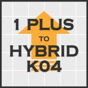 Upgrade Stage 1+ to K04 or Hybrid K04